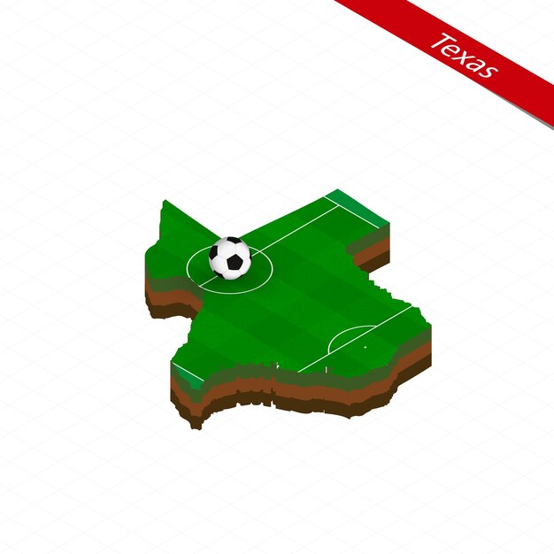 Isometric map of US state Texas with soccer field Football ball in center of football pitch Vector soccer illustration