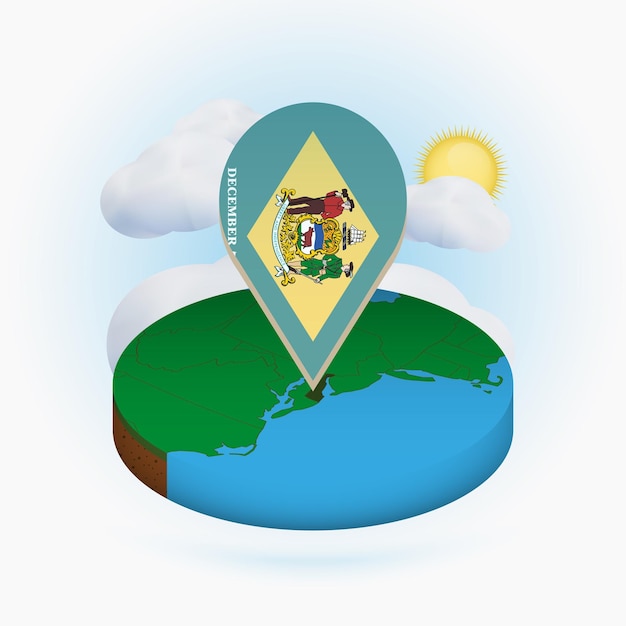 Isometric round map of US state Delaware and point marker with flag of Delaware Cloud and sun on background