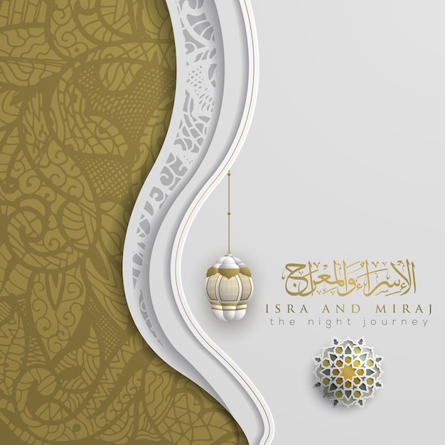 Vector isra en miraj wenskaart islamitische bloemmotief ontwerp met arabische kalligrafie en lantaarns