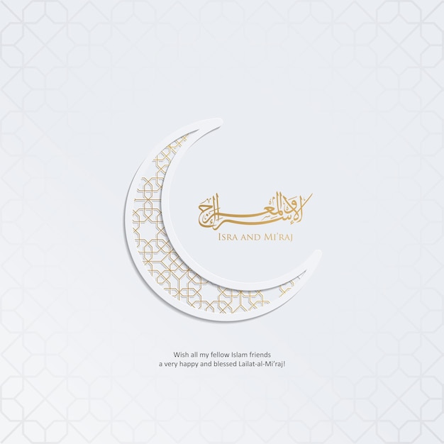 Isra mi'raj crescent paper realistic and luxury ornamental background with islamic calligraphy