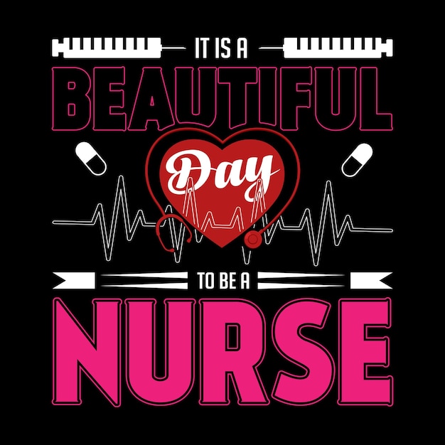 벡터 간호사가 될 수 있는 아름다운 날입니다. 간호사 타이포그래픽 인용문 디자인과 포스터 그래픽