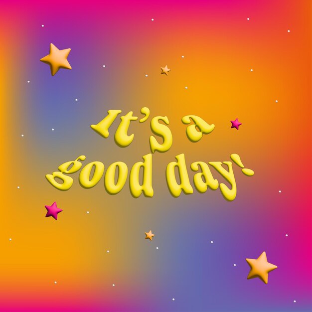 It_is_a_good_day_quote_colorful_background_with_stars_3d_effect