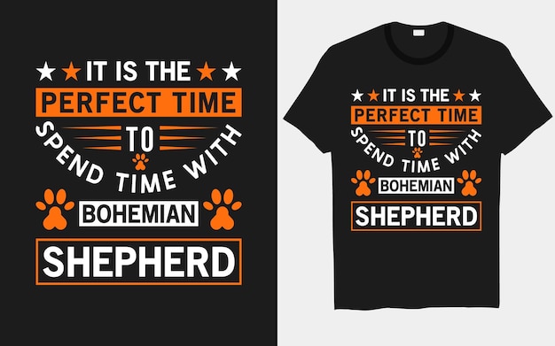 It is the perfect time to spend time with Bohemian shepherd dog t-shirt designs