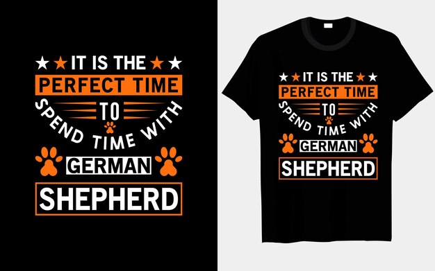 It is the perfect time to spend time with german shepherd dog trendy t-shirt designs.