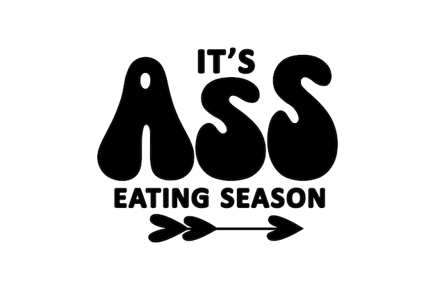 Vector it's ass eating season vector file