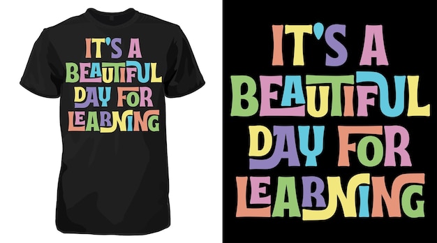 It's A Beautiful Day For Learning typography colorful 70s T-shirt Design