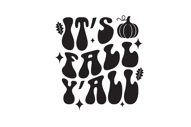 It's Fall Y'all Vector File