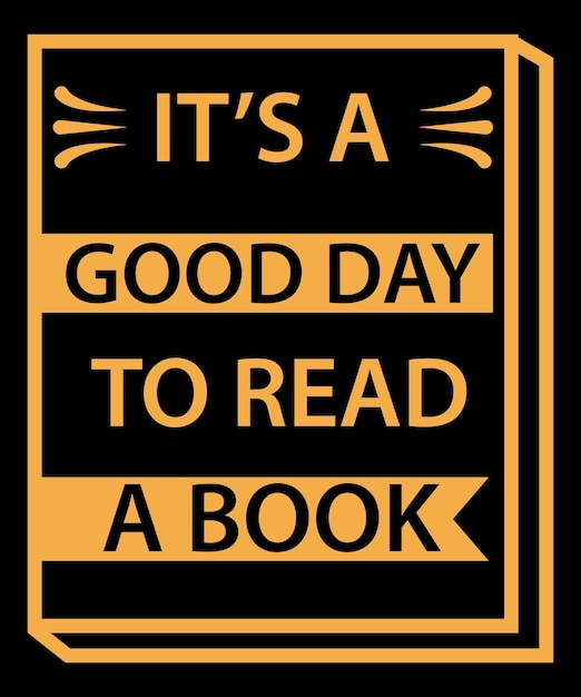 It's A Good Day To Read A Book T-Shirt Design