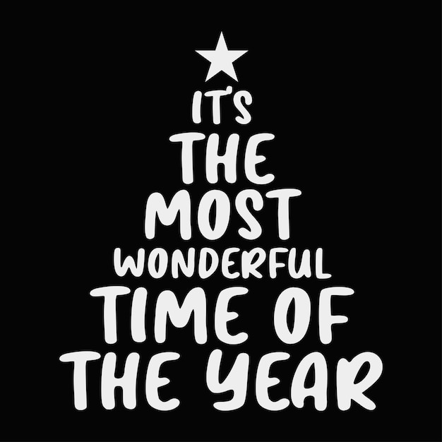 It's the most wonderful time of the year - Christmas Quote typographic t shirt design