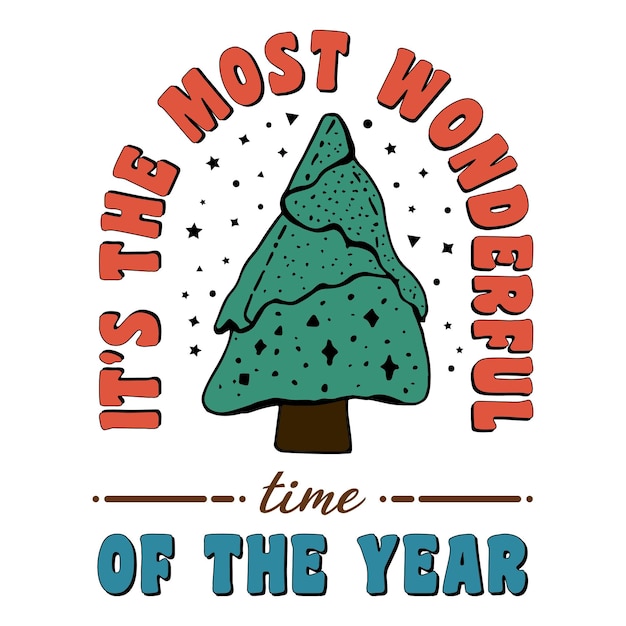 It's the most wonderful time of the year Christmas text with hand drawn tree and stars