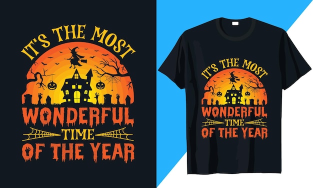 It's The Most Wonderful Time Of The Year Halloween T-Shirt Design Vector