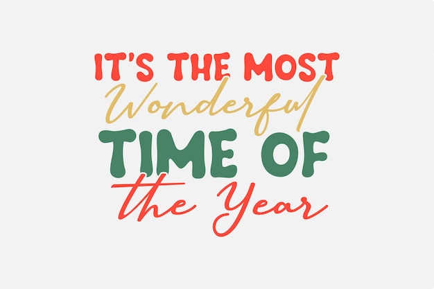 It's the Most wonderful time of the year Retro Christmas SVG t shirt Design