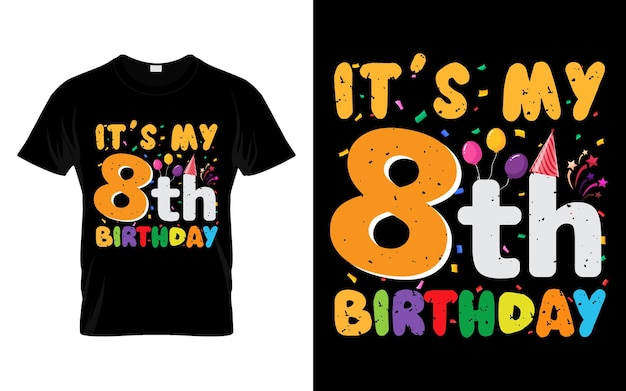 It's My 8th Birthday Kids Happy Birthday Boys Girls 8 Years Old Tshirt