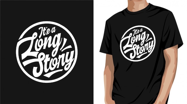 It's a story t-shirt design