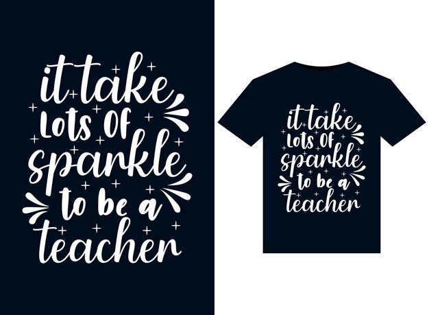 印刷可能な T シャツのデザインには、教師になるにはたくさんの輝きが必要です。