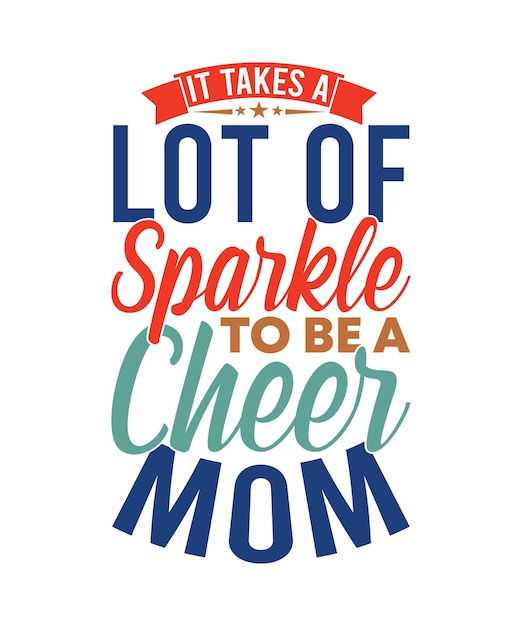 It Takes A Lot Of Sparkle To Be A Cheer Mom Happy Mothers Day Greeting Tee Apparel