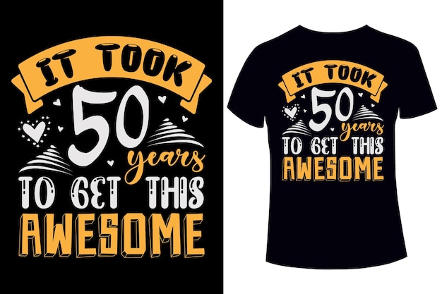 Ci sono voluti 50 anni per ottenere questo fantastico modello di design per t-shirt