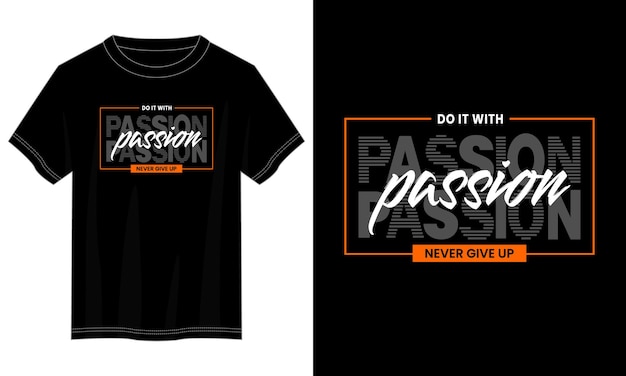 Vettore fallo con passione design tipografia t-shirt