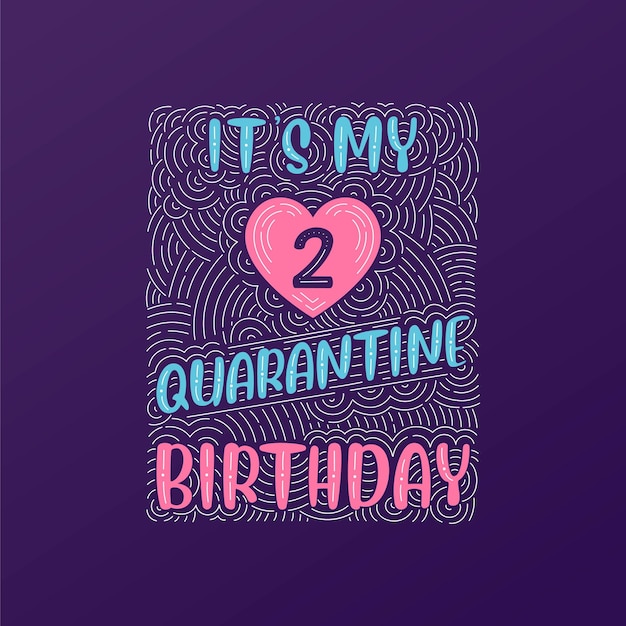 It39s 私の 2 検疫の誕生日 検疫での 2 歳の誕生日のお祝い