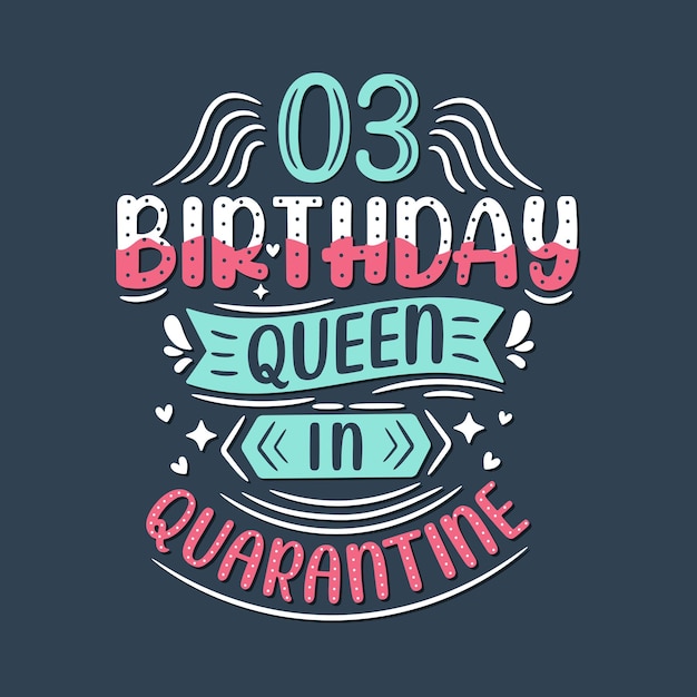 It39s my 3 Quarantine birthday 3 years birthday celebration in Quarantine