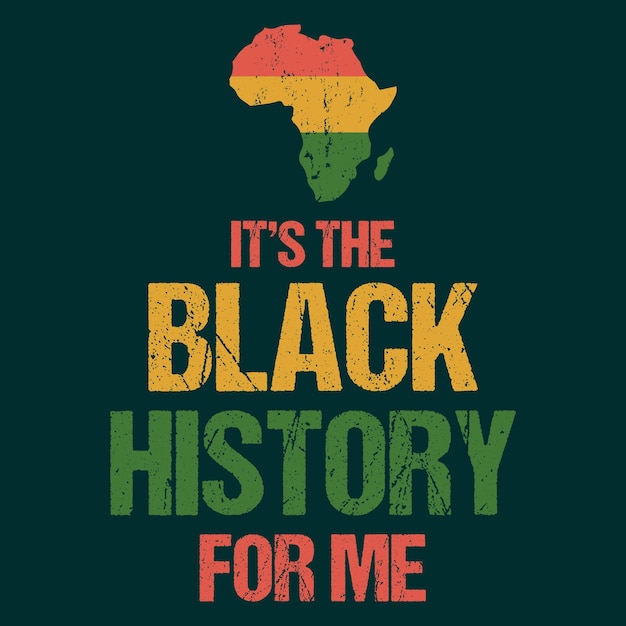 It's Black History For Me T셔츠 디자인