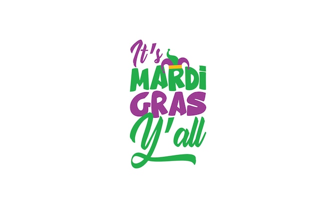 Its Mardi Gras Yall 티셔츠