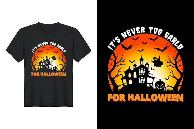 Non è mai troppo presto per halloween design della maglietta di halloween