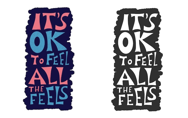 Vector its ok to feel all the feels quote vector