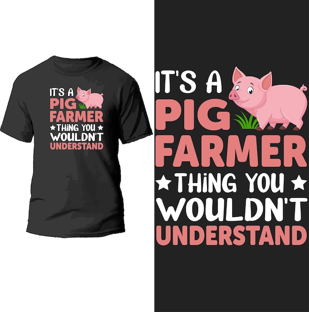 its a pig farmer thing you wouldn't understand t shirt design.