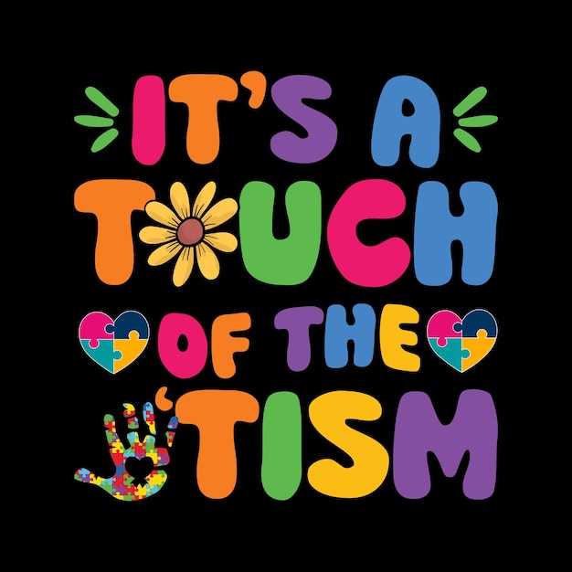 Its a touch of the autism tshirt