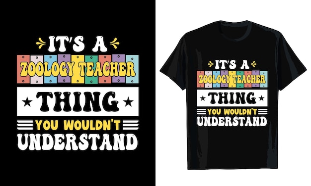 Its a zoology teacher thing you wouldnt understand T_shirt design T_shirt template