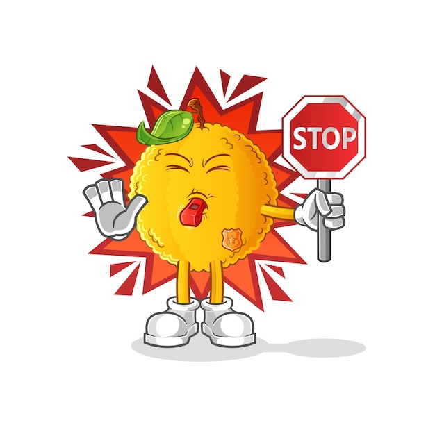 Jackfruit holding stop sign. cartoon mascot vector