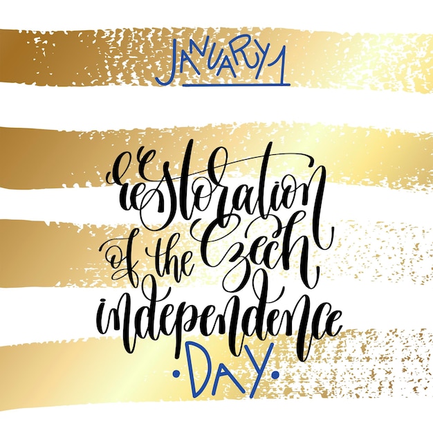 Vector january 1 - restoration of the czech independence day - hand lettering inscription text on golden brush stroke background to holiday design, calligraphy vector illustration