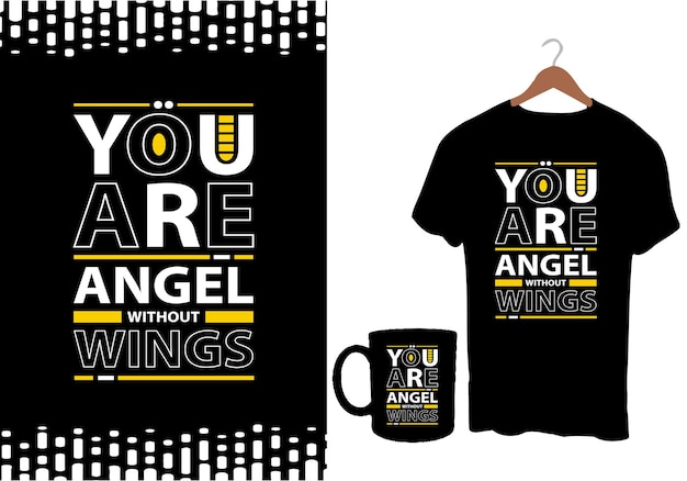 Je bent een engel zonder vleugels moderne inspirerende citaten t-shirtontwerp