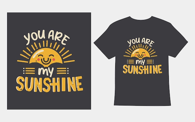 Je bent mijn zonneschijn T-shirt ontwerp illustratie typografie