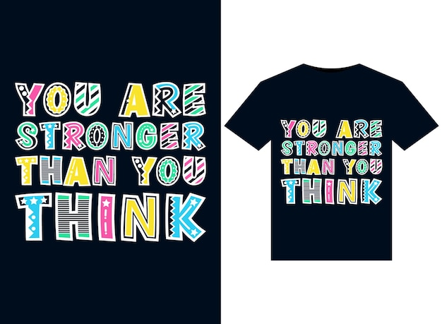 Vector je bent sterker dan je denkt illustraties voor drukklare t-shirts ontwerp