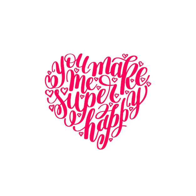 Je maakt me super blij handgeschreven belettering citaat over liefde voor Valentijnsdag ontwerp