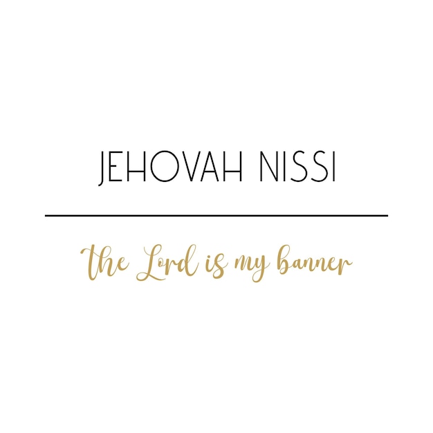 Jehovah Nissi the Lord is my banner Gods name Cristian quote Biblical Names vector illustration