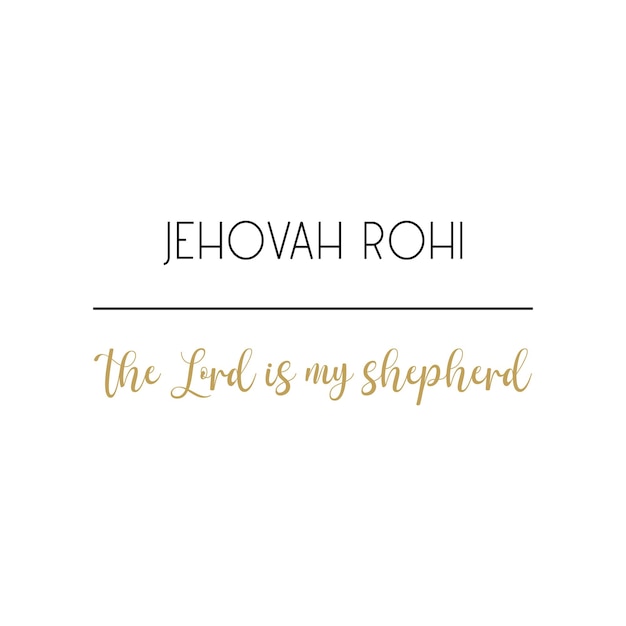 Jehovah Rohi the Lord is my shepherd Gods name Cristian quote Biblical Names vector illustration