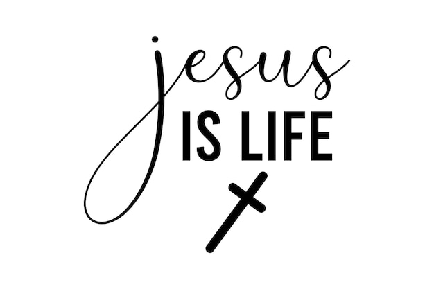 Jesus is Life