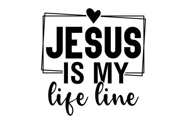 Jesus is my life line