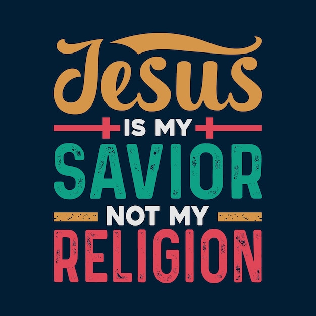예수는 나의 종교가 아니라 나의 구세주이다 티셔츠 디자인