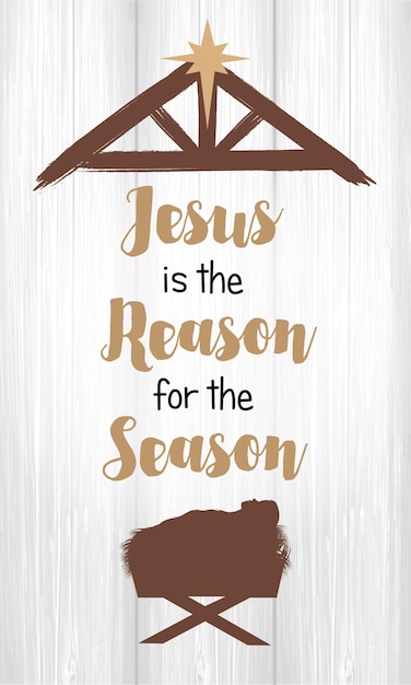 Jesus is the reason for the season Christmas card Vector nativity illustration with Baby Christ