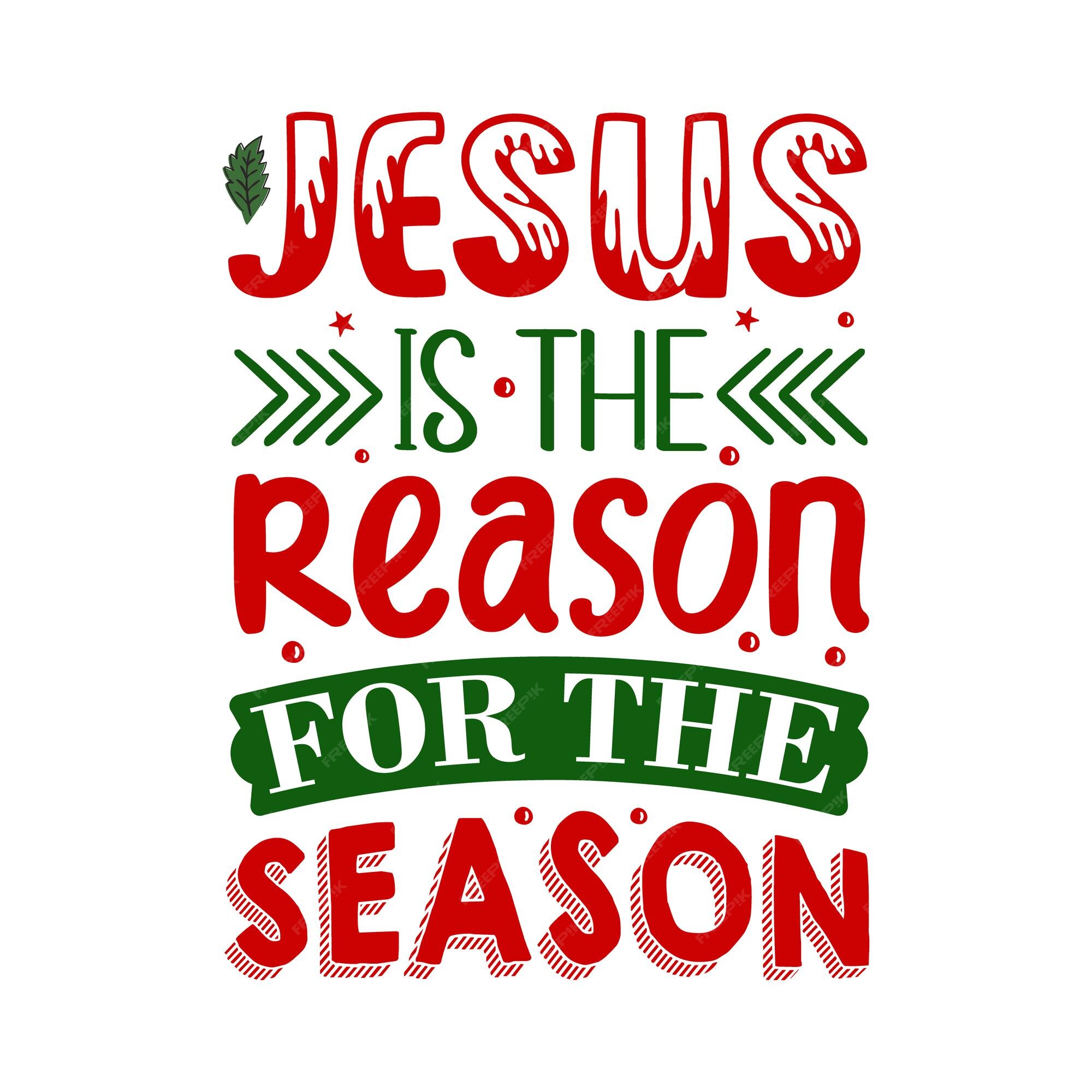 Why Jesus Is the Reason for the Season