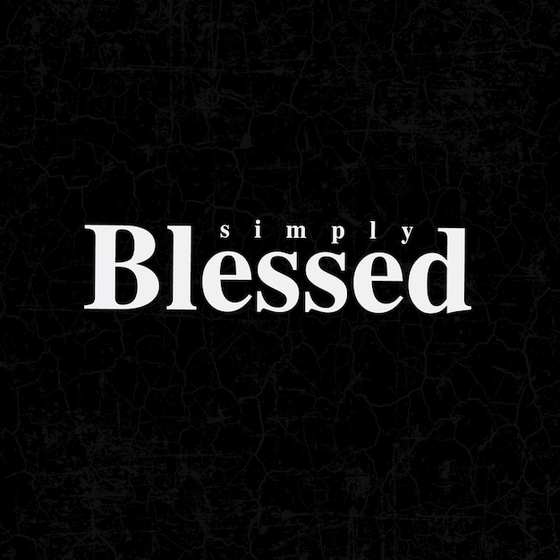 Jesus quotes simply blessed typography design