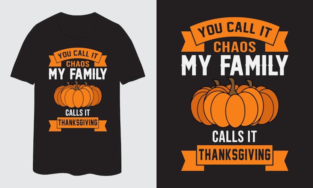 Jij noemt het chaos, mijn familie noemt het thanksgiving day t-shirtontwerp 2022