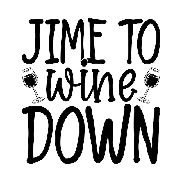 ベクトル jime to wine down グリーティング バナー用レタリング デザイン マウスパッド プリント カードとポスター マグカップ