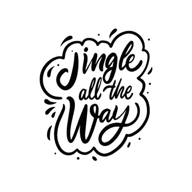 Jingle on the way. Hand drawn black color lettering phrase. Vector typography poster.