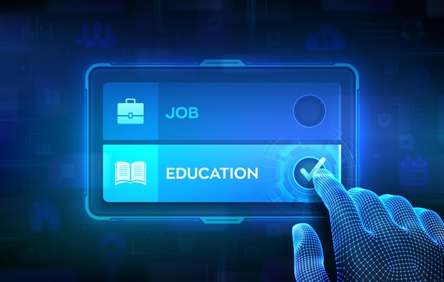 仕事または教育意思決定の概念大学での学習または雇用からの収入の選択仮想タッチスクリーンで教育ボタンのチェックマークをチェックベクトル図