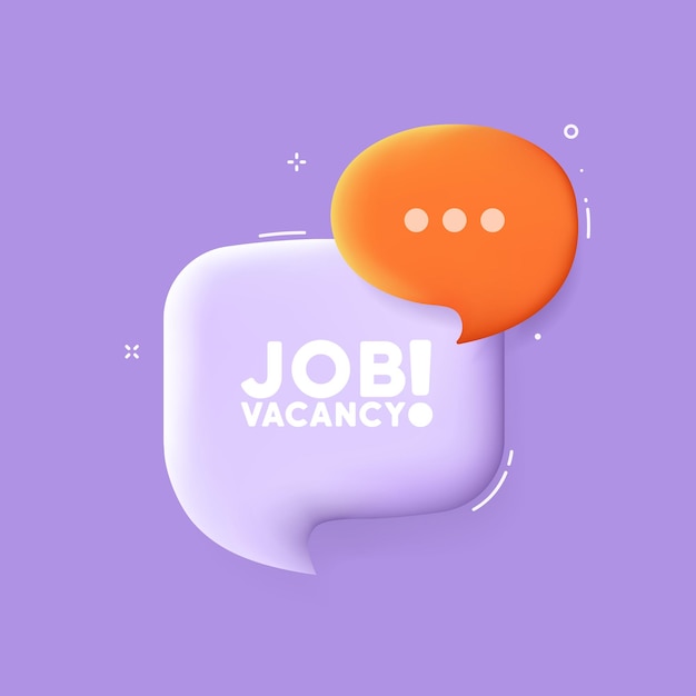 Job vacancy Speech bubble with Job vacancy text We are hiring concpet 3d illustration Pop art style Vector line icon for Business and Advertising